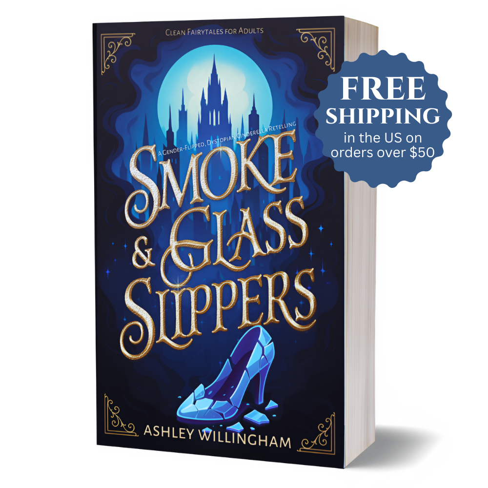 Smoke and Glass Slippers (Signed Paperback) Clean Fairytales for Adults
