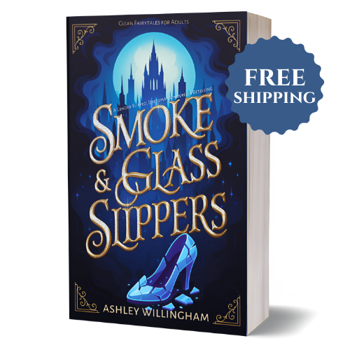 Smoke and Glass Slippers (Signed Paperback) Clean Fairytales for Adults
