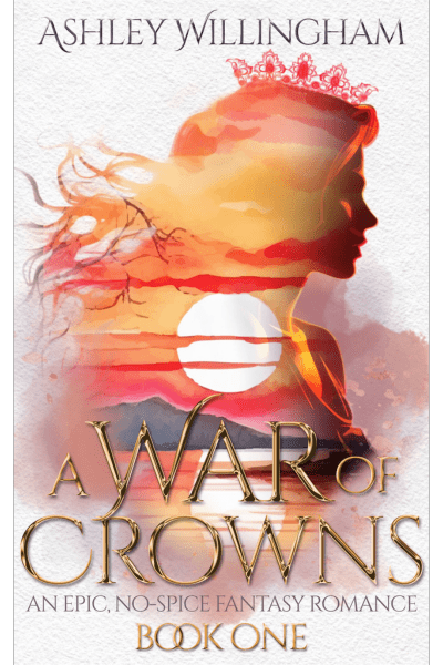 A book cover of A War of Crowns by Ashley Willingham